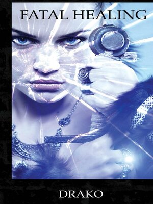 cover image of Fatal Healing (The Dragon Hunters #3)